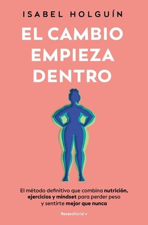 CAMBIO EMPIEZA DENTRO, EL | 9788410096189 | HOLGUÍN, ISABEL | Llibreria Drac - Llibreria d'Olot | Comprar llibres en català i castellà online