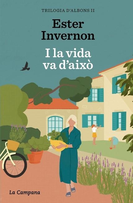 I LA VIDA VA D'AIXÒ (TRILOGIA D'ALBONS 2) | 9788419836519 | INVERNON CIRERA, ESTER | Llibreria Drac - Llibreria d'Olot | Comprar llibres en català i castellà online