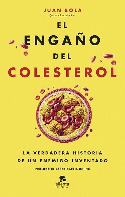 ENGAÑO DEL COLESTEROL, EL | 9788413443799 | BOLA, JUAN | Llibreria Drac - Llibreria d'Olot | Comprar llibres en català i castellà online