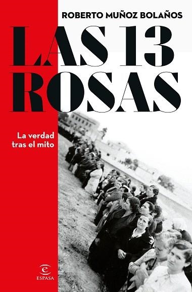 13 ROSAS, LAS. LA VERDAD TRAS EL MITO | 9788467066869 | MUÑOZ BOLAÑOS, ROBERTO | Llibreria Drac - Llibreria d'Olot | Comprar llibres en català i castellà online