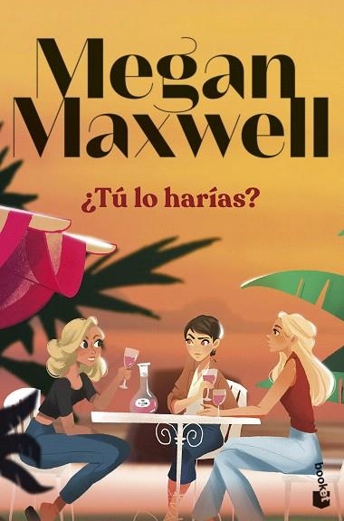 ¿TÚ LO HARÍAS? | 9788408297703 | MAXWELL, MEGAN | Llibreria Drac - Llibreria d'Olot | Comprar llibres en català i castellà online