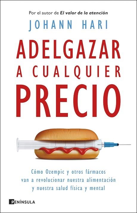 ADELGAZAR A CUALQUIER PRECIO | 9788411003193 | HARI, JOHANN | Llibreria Drac - Llibreria d'Olot | Comprar llibres en català i castellà online