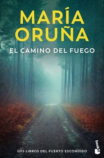 CAMINO DEL FUEGO, EL (LOS LIBROS DEL PUERTO ESCONDIDO) | 9788423366651 | ORUÑA, MARÍA | Llibreria Drac - Llibreria d'Olot | Comprar llibres en català i castellà online