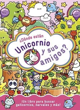 ¿DÓNDE ESTÁN UNICORNIO Y SUS AMIGOS? | 9788408294245 | AA.DD. | Llibreria Drac - Llibreria d'Olot | Comprar llibres en català i castellà online