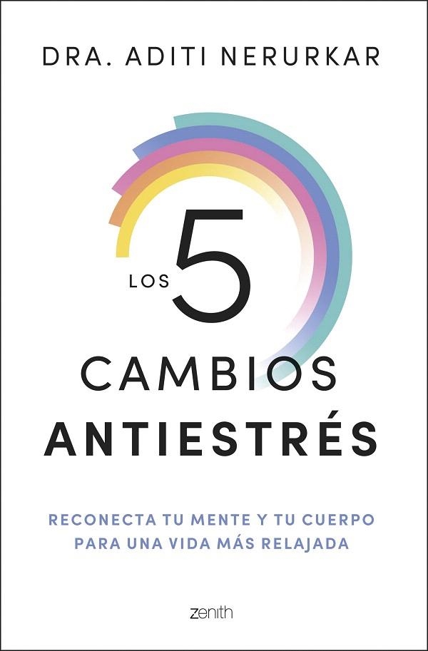 5 CAMBIOS ANTIESTRÉS, LOS | 9788408296621 | NERURKAR, DRA. ADITI | Llibreria Drac - Librería de Olot | Comprar libros en catalán y castellano online