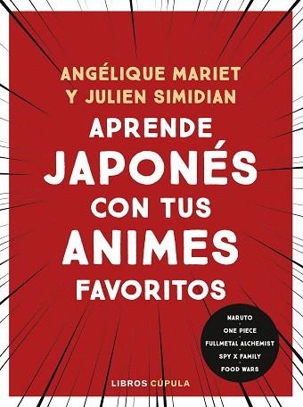 APRENDE JAPONÉS CON TUS ANIMES FAVORITOS | 9788448042196 | MARIET, ANGÉLIQUE | Llibreria Drac - Llibreria d'Olot | Comprar llibres en català i castellà online