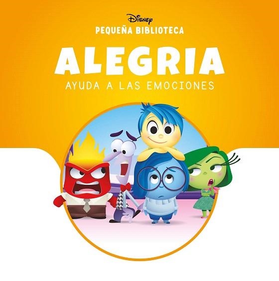 PEQUEÑA BIBLIOTECA DISNEY. ALEGRÍA AYUDA A LAS EMOCIONES | 9788410029859 | DISNEY | Llibreria Drac - Librería de Olot | Comprar libros en catalán y castellano online