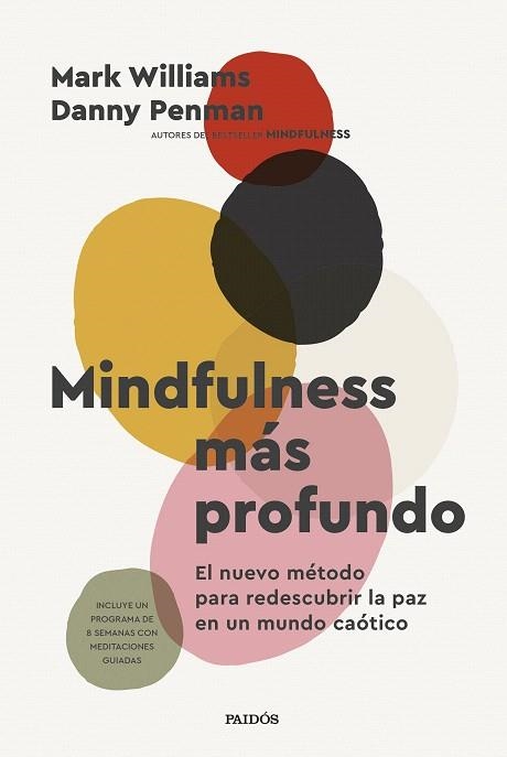 MINDFULNESS MÁS PROFUNDO | 9788449343247 | WILLIAMS, MARK; PENMAN, DANNY | Llibreria Drac - Llibreria d'Olot | Comprar llibres en català i castellà online