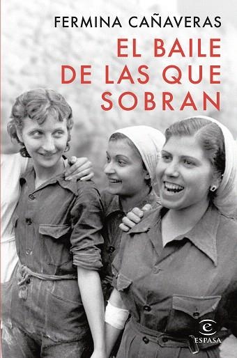 BAILE DE LAS QUE SOBRAN, EL | 9788467075359 | CAÑAVERAS, FERMINA | Llibreria Drac - Librería de Olot | Comprar libros en catalán y castellano online