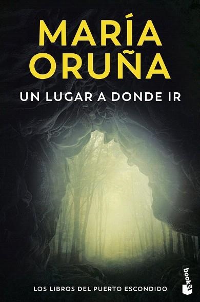 LUGAR A DONDE IR, UN (LOS LIBROS DEL PUERTO ESCONDIDO) | 9788423366620 | ORUÑA, MARÍA | Llibreria Drac - Librería de Olot | Comprar libros en catalán y castellano online