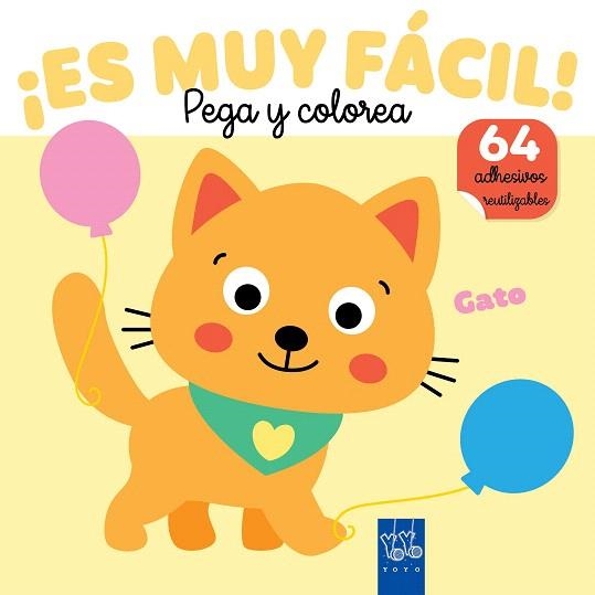 ¡ES MUY FÁCIL! PEGA Y COLOREA. GATO | 9788408295679 | YOYO | Llibreria Drac - Librería de Olot | Comprar libros en catalán y castellano online