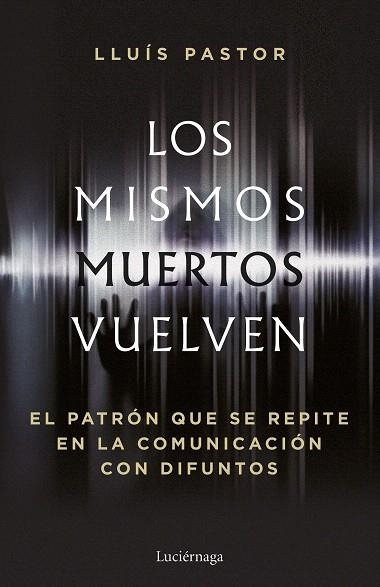 MISMOS MUERTOS VUELVEN, LOS | 9788419996749 | PASTOR, LLUÍS | Llibreria Drac - Llibreria d'Olot | Comprar llibres en català i castellà online