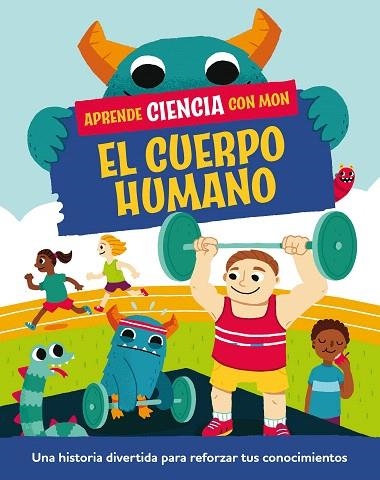 APRENDE CIENCIA CON MON. EL CUERPO HUMANO | 9788408294825 | MASON, PAUL | Llibreria Drac - Llibreria d'Olot | Comprar llibres en català i castellà online