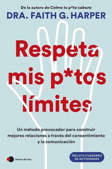 RESPETA MIS PUTOS LÍMITES | 9788410293342 | HARPER, DRA. FAITH G. | Llibreria Drac - Llibreria d'Olot | Comprar llibres en català i castellà online