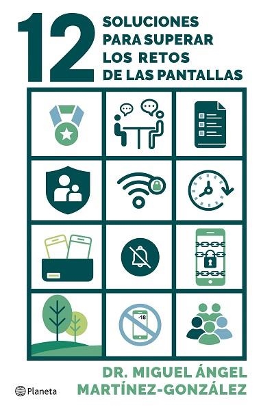 12 SOLUCIONES PARA SUPERAR LOS RETOS DE LAS PANTALLAS | 9788408296928 | MARTÍNEZ-GONZÁLEZ, MIGUEL ÁNGEL | Llibreria Drac - Llibreria d'Olot | Comprar llibres en català i castellà online