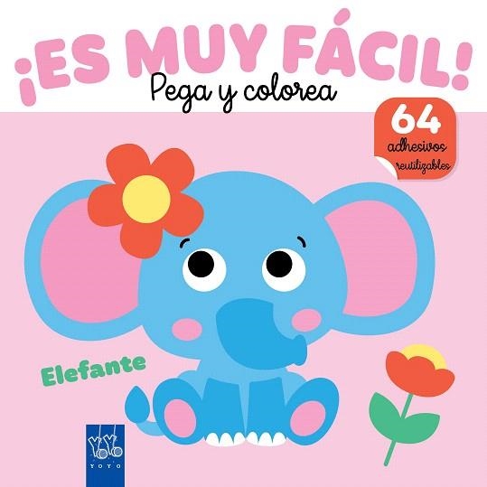 ¡ES MUY FÁCIL! PEGA Y COLOREA. ELEFANTE | 9788408282402 | YOYO | Llibreria Drac - Librería de Olot | Comprar libros en catalán y castellano online