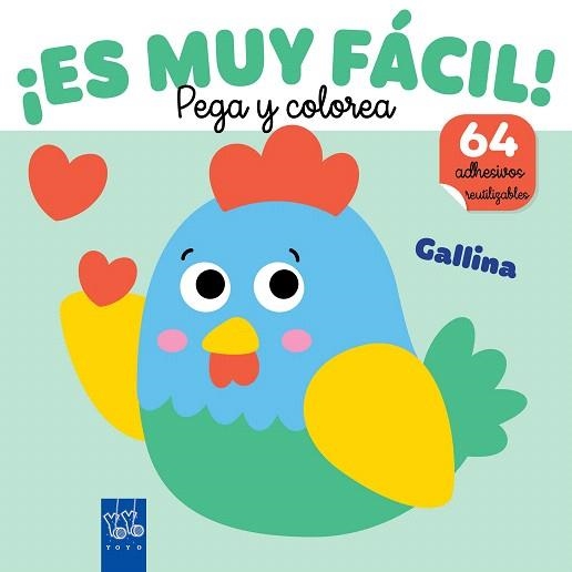 ¡ES MUY FÁCIL! PEGA Y COLOREA. GALLINA | 9788408295662 | YOYO | Llibreria Drac - Librería de Olot | Comprar libros en catalán y castellano online