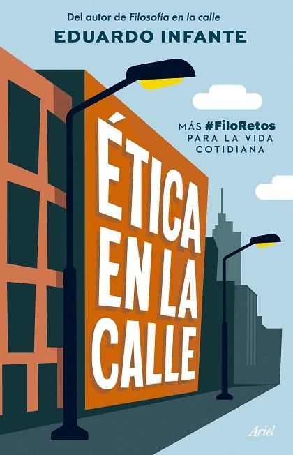 ÉTICA EN LA CALLE | 9788434438293 | INFANTE, EDUARDO | Llibreria Drac - Llibreria d'Olot | Comprar llibres en català i castellà online