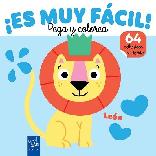 ¡ES MUY FÁCIL! PEGA Y COLOREA. LEÓN | 9788408295655 | YOYO | Llibreria Drac - Librería de Olot | Comprar libros en catalán y castellano online