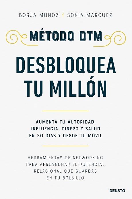 MÉTODO DTM: DESBLOQUEA TU MILLÓN | 9788423438310 | MUÑOZ CUESTA, BORJA; MÁRQUEZ SÁNCHEZ, SONIA | Llibreria Drac - Llibreria d'Olot | Comprar llibres en català i castellà online