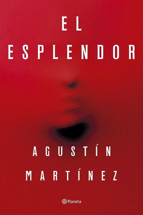 ESPLENDOR, EL | 9788408297321 | MARTÍNEZ, AGUSTÍN | Llibreria Drac - Llibreria d'Olot | Comprar llibres en català i castellà online