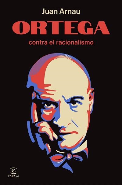 ORTEGA CONTRA EL RACIONALISMO | 9788467075588 | ARNAU, JUAN | Llibreria Drac - Llibreria d'Olot | Comprar llibres en català i castellà online