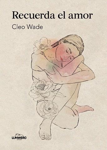 RECUERDA EL AMOR | 9788410378322 | WADE, CLEO | Llibreria Drac - Llibreria d'Olot | Comprar llibres en català i castellà online