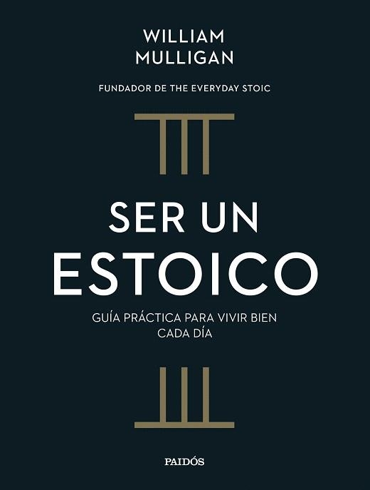 SER UN ESTOICO | 9788449343216 | MULLIGAN, WILLIAM | Llibreria Drac - Llibreria d'Olot | Comprar llibres en català i castellà online