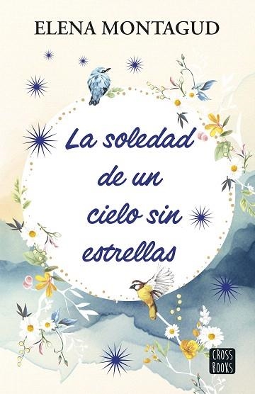 SOLEDAD DE UN CIELO SIN ESTRELLAS, LA | 9788408297864 | MONTAGUD, ELENA | Llibreria Drac - Llibreria d'Olot | Comprar llibres en català i castellà online