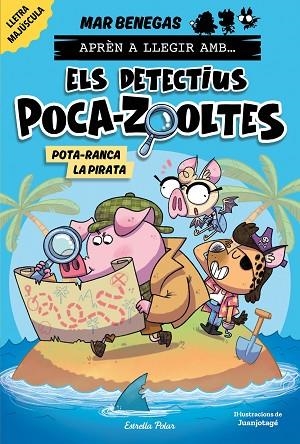 POTA-RANCA LA PIRATA (APRÈN A LLEGIR AMB ELS DETECTIUS POCA-ZOOLTES 5) | 9788418444951 | BENEGAS, MAR | Llibreria Drac - Llibreria d'Olot | Comprar llibres en català i castellà online