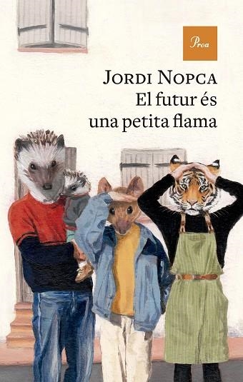 FUTUR ÉS UNA PETITA FLAMA, EL | 9788410488069 | NOPCA, JORDI | Llibreria Drac - Llibreria d'Olot | Comprar llibres en català i castellà online