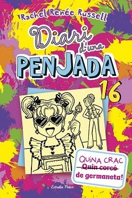 QUINA CRAC DE GERMANETA! (DIARI D'UNA PENJADA 16) | 9788413899534 | RUSSELL, RACHEL RENÉE | Llibreria Drac - Llibreria d'Olot | Comprar llibres en català i castellà online