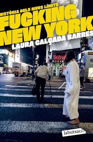 FUCKING NEW YORK | 9788419971630 | CALÇADA, LAURA | Llibreria Drac - Llibreria d'Olot | Comprar llibres en català i castellà online