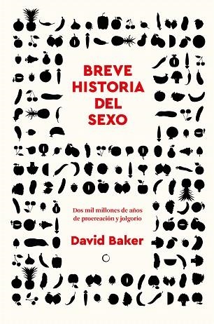 BREVE HISTORIA DEL SEXO | 9788412563153 | BAKER, DAVID | Llibreria Drac - Llibreria d'Olot | Comprar llibres en català i castellà online