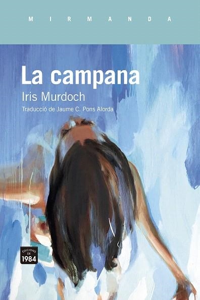 CAMPANA, LA | 9788418858895 | MURDOCH, IRIS | Llibreria Drac - Llibreria d'Olot | Comprar llibres en català i castellà online