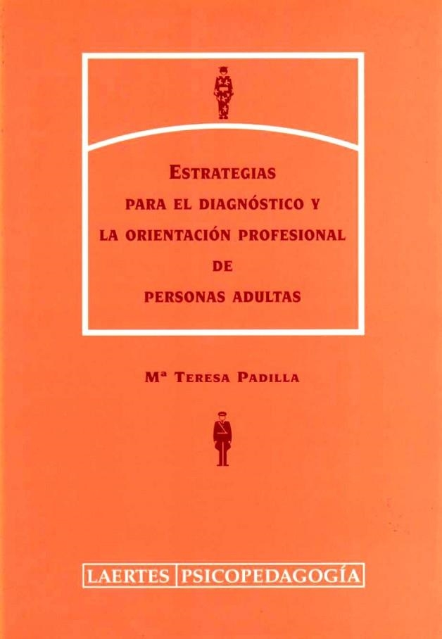 ESTRATEGIAS PARA EL DIAGNOSTICO Y LA ORIENTACION PROFESIONAL | 9788475844466 | PADILLA, Mª TERESA | Llibreria Drac - Llibreria d'Olot | Comprar llibres en català i castellà online