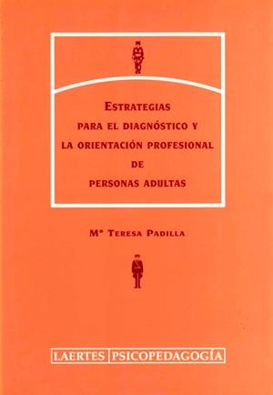 ESTRATEGIAS PARA EL DIAGNOSTICO Y LA ORIENTACION PROFESIONAL | 9788475844466 | PADILLA, Mª TERESA | Llibreria Drac - Llibreria d'Olot | Comprar llibres en català i castellà online