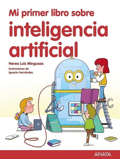 MI PRIMER LIBRO SOBRE INTELIGENCIA ARTIFICIAL | 9788414342602 | LUIS, NEREA | Llibreria Drac - Llibreria d'Olot | Comprar llibres en català i castellà online