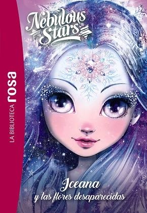 BIBLIOTECA ROSA. NEBULOUS STARS,5. ICEANA Y LAS FLORES DESAPARECIDAS | 9788410301337 | TURCOTTE, ANNIE | Llibreria Drac - Llibreria d'Olot | Comprar llibres en català i castellà online