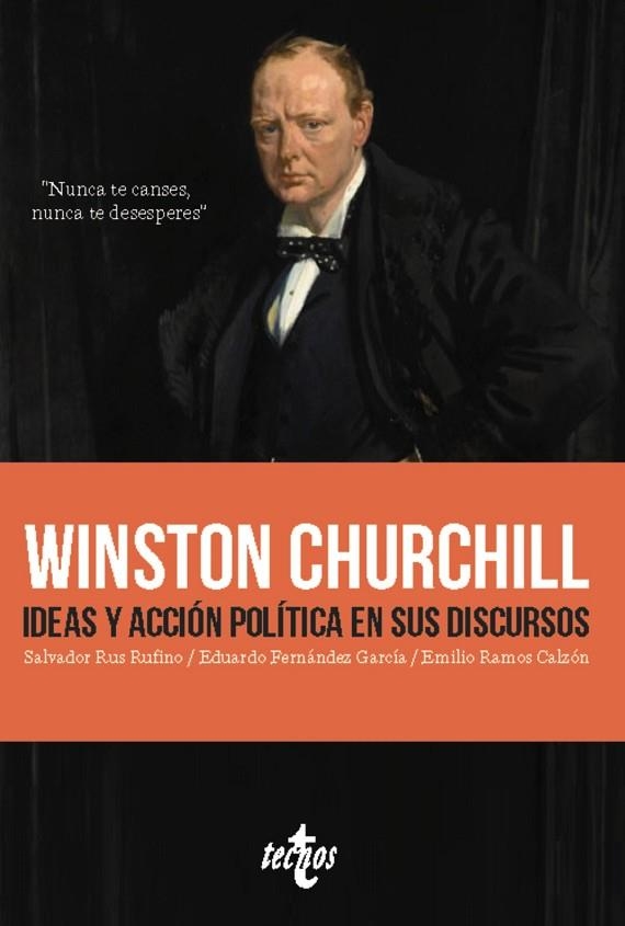 WINSTON CHURCHILL. IDEAS Y ACCIÓN POLÍTICA EN SUS DISCURSOS | 9788430991990 | RUS, SALVADOR; FERNÁNDEZ, EDUARDO; RAMOS, EMILIO | Llibreria Drac - Llibreria d'Olot | Comprar llibres en català i castellà online