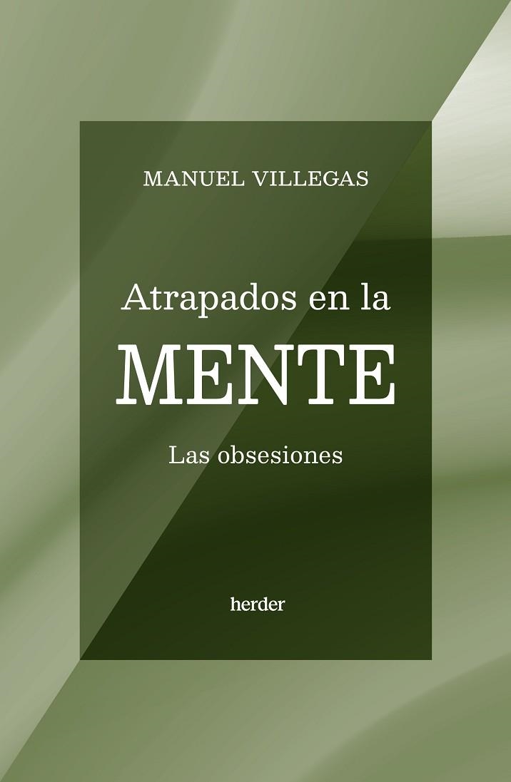 ATRAPADOS EN LA MENTE | 9788425451218 | VILLEGAS, MANUEL | Llibreria Drac - Llibreria d'Olot | Comprar llibres en català i castellà online