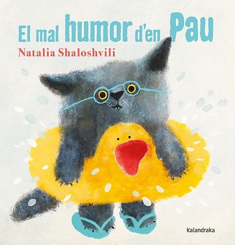 MAL HUMOR D'EN PAU, EL | 9788418558986 | SHALOSHVILI, NATALIA | Llibreria Drac - Llibreria d'Olot | Comprar llibres en català i castellà online