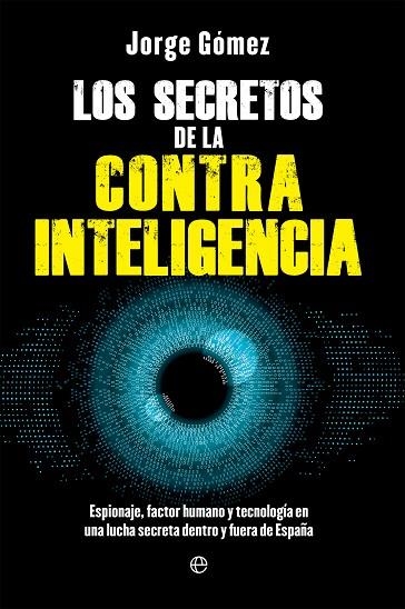 SECRETOS DE LA CONTRAINTELIGENCIA, LOS | 9788413849669 | GÓMEZ, JORGE | Llibreria Drac - Llibreria d'Olot | Comprar llibres en català i castellà online