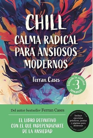 CHILL. CALMA RADICAL PARA ANSIOSOS MODERNOS | 9791259575012 | CASES, FERRAN | Llibreria Drac - Llibreria d'Olot | Comprar llibres en català i castellà online