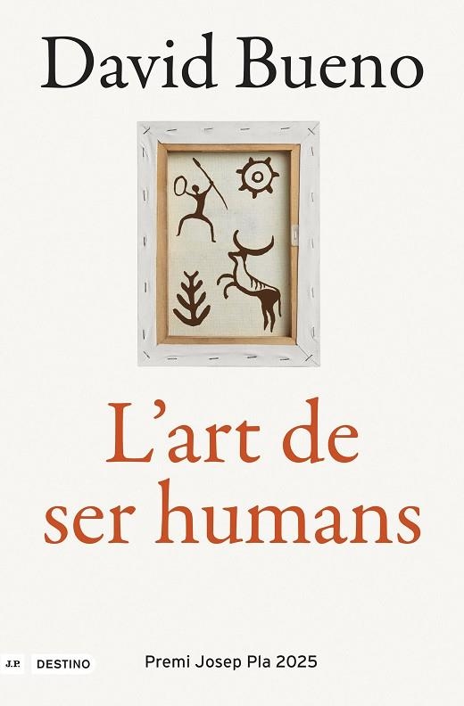 ART DE SER HUMANS, L'  (PREMI JOSEP PLA 2025) | 9788419734167 | BUENO, DAVID | Llibreria Drac - Llibreria d'Olot | Comprar llibres en català i castellà online