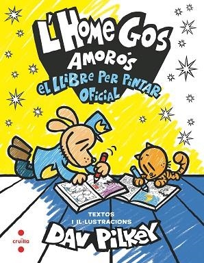 HOME GOS AMORÓS. EL LLIBRE PER PINTAR OFICIAL | 9788466158664 | PILKEY, DAV | Llibreria Drac - Llibreria d'Olot | Comprar llibres en català i castellà online