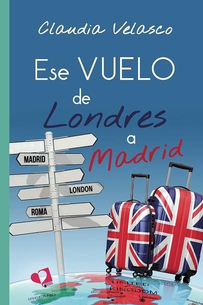 ESE VUELO DE LONDRES A MADRID | 9788418412653 | VELASCO, CLAUDIA | Llibreria Drac - Llibreria d'Olot | Comprar llibres en català i castellà online