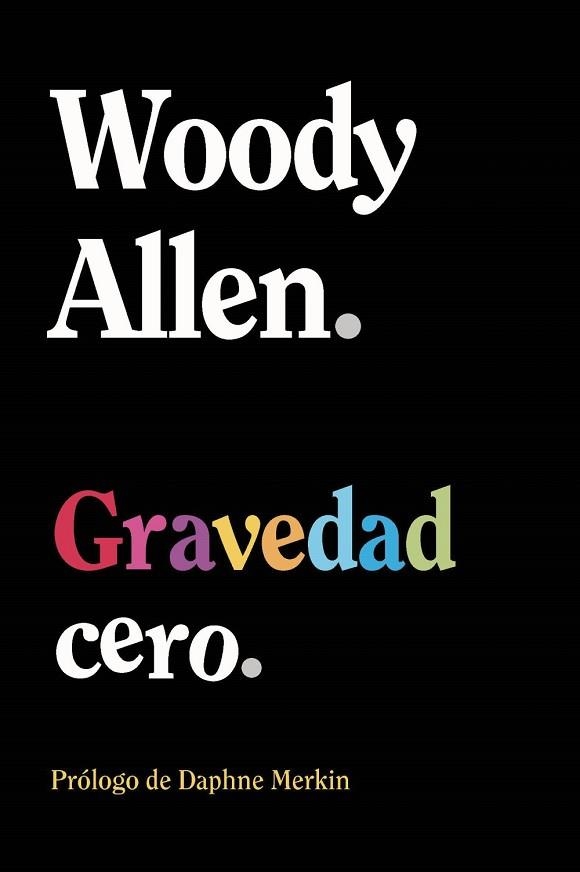 GRAVEDAD CERO | 9788411488556 | ALLEN, WOODY | Llibreria Drac - Llibreria d'Olot | Comprar llibres en català i castellà online