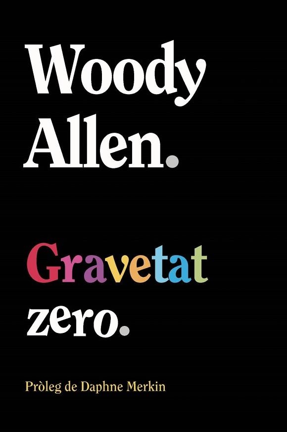 GRAVETAT ZERO | 9788411488563 | ALLEN, WOODY | Llibreria Drac - Llibreria d'Olot | Comprar llibres en català i castellà online