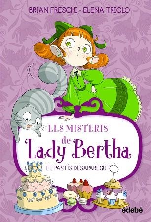 MISTERIS DE LADY BERTHA. EL PASTÍS DESAPAREGUT, ELS | 9788468372525 | FRESCHI, BRIAN | Llibreria Drac - Llibreria d'Olot | Comprar llibres en català i castellà online